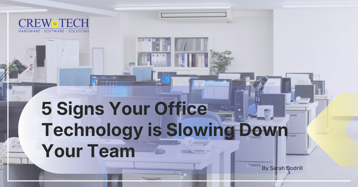 5 Signs Your Office Technology Is Slowing Down Your Team