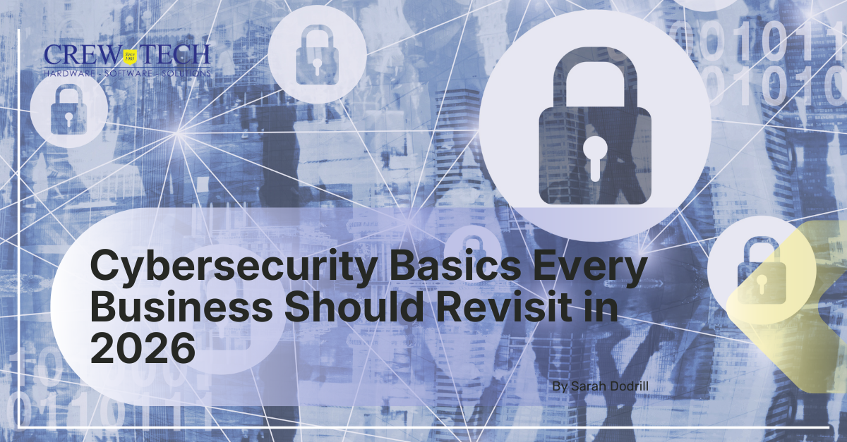 Cybersecurity Basics Every Business Should Revisit in 2026