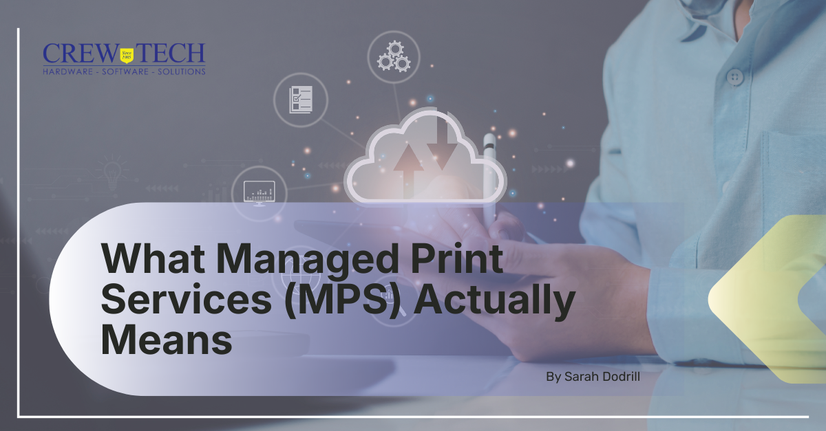 What Managed Print Services (MPS) Actually Means